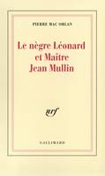 Le Nègre Léonard et maître Jean Mullin