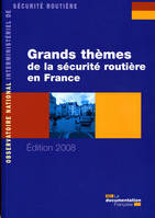 GRANDS THEMES DE LA SECURITE ROUTIERE EN FRANCE 2008