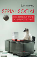 Serial Social, Confessions d'une assitante sociale