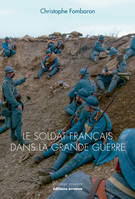 Le soldat français dans la Grande Guerre, 1914-1918