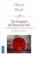 Un bouquet de fleurs du mal - Anthologie de textes matérialistes d'Aristote à Marx