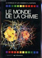 Le monde de la chimie [Unknown Binding]