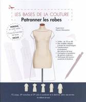 Les bases de la couture, Patronner les robes