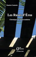 Les Ruses d'Eros, Chronique du roman moderne