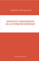 Missions et transmissions de la littérature hispanique