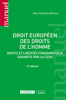 Droit européen des droits de l'homme, Droits et libertés fondamentaux garantis par la cedh