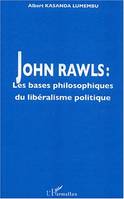 John Rawls, Les bases philosophiques du libéralisme politique