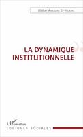 La dynamique institutionnelle