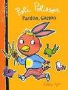 Poli Polisson, 4, Pardon, Gaston