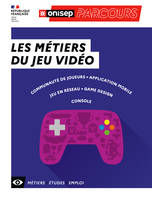 LES METIERS DU JEU VIDEO