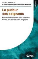 La pudeur des soignants, Émois et résonances de la première toilette des élèves aides-soignants