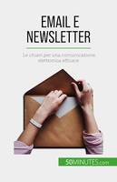 Email e newsletter, Le chiavi per una comunicazione elettronica efficace