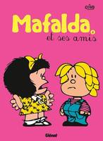 Mafalda - Tome 08 NE, Mafalda et ses amis