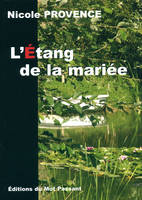 Etang De La Mariee (L'), roman