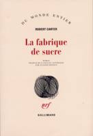 La Fabrique de sucre, roman