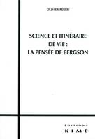 Science et Itinéraire de Vie, La Pensée de Bergson