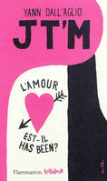 Jt'm, L'amour est-il has been ?