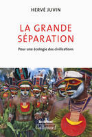 La grande séparation, Pour une écologie des civilisations