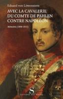 Avec la cavalerie du comte de Pahlen, contre Napoléon