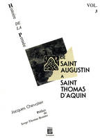 De saint Augustin à saint Thomas d'Aquin, Histoire de la pensée (Volume 3)