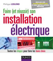 Faire (et réussir) son installation électrique - Toutes les étapes pour faire les bons choix, Toutes les étapes pour faire les bons choix