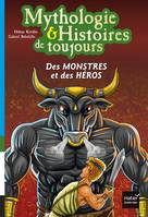 Mythologie & histoires de toujours, 1, Des monstres et des héros