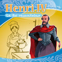 Henri IV le grand réconciliateur CD