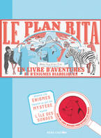 Le plan Rita, Un livre d'aventures et d'énigmes diaboliques