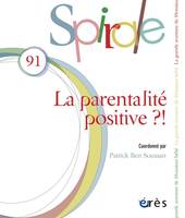 Spirale 91 - La parentalité positive ?!