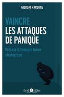 Vaincre les attaques de panique, Grâce à la therapie brève strategie