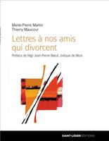 Lettres à nos amis qui divorcent, 