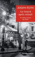 Au bistrot après minuit, Et autres textes sur paris