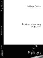 Des torrents de sang et d'argent