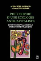 Philosophie d'une écologie anticapitaliste, Pour un nouveau modèle de gestion écologique