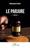 Le parjure, Théâtre