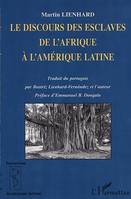 LE DISCOURS DES ESCLAVES DE L'AFRIQUE À L'AMÉRIQUE LATINE