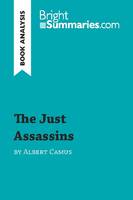 The Just Assassins by Albert Camus (Book Analysis), Detailed Summary, Analysis and Reading Guide