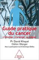 Guide pratique du cancer, S’informer, s’orienter, se soigner