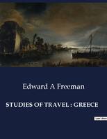 STUDIES OF TRAVEL : GREECE