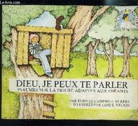 Avec David, je parle à Dieu ., [5], Dieu, je peux te parler, psaumes sur la prière