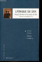 Donner la mort - L'éthique du don Jacques Derrida et la pensée du don - Colloque de Royaumont décembre 1990., Jacques Derrida et la pensée du don