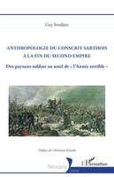 Anthropologie du conscrit sarthois à la fin du Second Empire, Des paysans-soldats au seuil de « l’Année terrible »