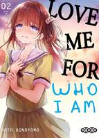 Love me for who I am