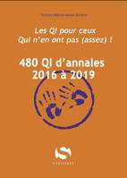 480 QI d'annales 2016 à 2019, Les qi pour ceux qui n'en ont pas (assez) !