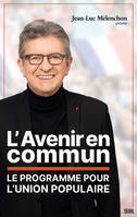 L'avenir en commun, Le programme pour l'Union populaire présenté par Jean-Luc Mélenchon