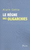 Le règne des oligarchies