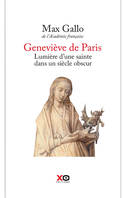 Geneviève de Paris lumière d'une sainte dans un siècle obscur, lumière d'une sainte dans un siècle obscur