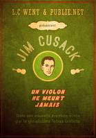 Les aventures de Jim Cusack, Un violon ne meurt jamais