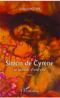 Simon de Cyrène, Le porteur d'eau vive - Récit