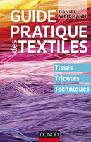 Guide pratique des textiles, Tissés, tricotés, techniques